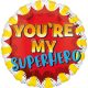 Balon din folie You're My Superhero 43 cm